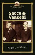 Sacco & Vanzetti di Eli C. Bortman edito da COMMONWEALTH ED (MA)
