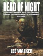 Dead of Night di Lee Walker edito da Fortean Words
