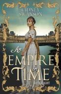 An Empire in Time di Cidney Swanson edito da Williams Press