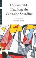 L'inénarrable Naufrage du Capitaine Spurding di Simon Diken edito da Books on Demand