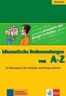 Idiomatische Redewendungen von A - Z di Annelies Herzog edito da Klett Sprachen GmbH