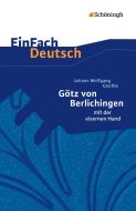 Götz von Berlichingen. EinFach Deutsch Textausgaben di Johann Wolfgang von Goethe, Gerhard Friedl edito da Schoeningh Verlag Im