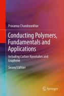 Conducting Polymers, Fundamentals and Applications di Prasanna Chandrasekhar edito da Springer-Verlag GmbH