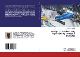 Design of Nonblocking High-Density Photonic Switches di Fakher Eldin Salih edito da LAP Lambert Academic Publishing