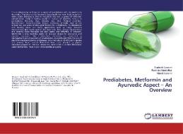 Prediabetes, Metformin and Ayurvedic Aspect - An Overview di Sughosh Upasani, Ravindra Nandedkar, Manali Upasani edito da LAP Lambert Academic Publishing