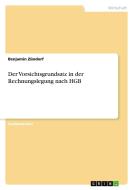 Der Vorsichtsgrundsatz in der Rechnungslegung nach HGB di Benjamin Zündorf edito da GRIN Verlag