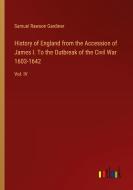 History of England from the Accession of James I. To the Outbreak of the Civil War 1603-1642 di Samuel Rawson Gardiner edito da Outlook Verlag