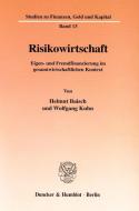 Risikowirtschaft. di Helmut Baisch, Wolfgang Kuhn edito da Duncker & Humblot GmbH