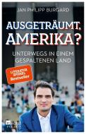 Ausgeträumt, Amerika? di Jan Philipp Burgard edito da Rowohlt Taschenbuch