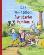 Das Vorlesebuch für starke Familien di Kirsten Boie, Mirjam Pressler, Michael Ende edito da Gabriel Verlag