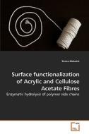 Surface functionalization of Acrylic and Cellulose Acetate Fibres di Teresa Matamá edito da VDM Verlag