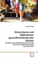 Dimensionen und Maßnahmen gesundheitsfördernder Schulen di Rosmarie Kober edito da VDM Verlag