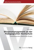 Wissensmanagement an der Pädagogischen Hochschule di Georg Jäggle edito da AV Akademikerverlag