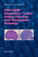 CD4+CD25+ Regulatory T Cells: Origin, Function and Therapeutic Potential edito da Springer Berlin Heidelberg