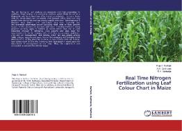 Real Time Nitrogen Fertilization using Leaf Colour Chart in Maize di Puja V. Rathod, N. M. Dadhania, R. K. Mathukia edito da LAP Lambert Academic Publishing