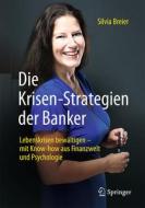 Die Krisen-strategien Der Banker di Silvia Breier edito da Springer Berlin Heidelberg