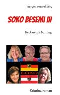 Soko Besemi III di Juergen von Rehberg edito da Books on Demand