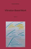 Vibration-Based Work di Susanne Edelmann edito da Books on Demand