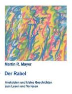 Der Rabel di Martin R Mayer edito da Books On Demand