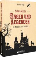 Schwäbische Sagen und Legenden di Hartmut Ronge edito da Silberburg Verlag