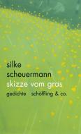 Skizze vom Gras di Silke Scheuermann edito da Schoeffling + Co.