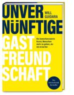 Unvernünftige Gastfreundschaft di Will Guidara edito da ZS Verlag