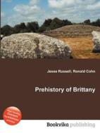 Prehistory Of Brittany edito da Book On Demand Ltd.