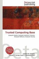 Trusted Computing Base edito da Betascript Publishing