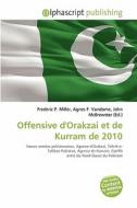 Offensive D\'orakzai Et De Kurram De 2010 edito da Alphascript Publishing