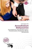 Arceuthobium Siskiyouense edito da Duct Publishing