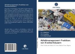 Abfallmanagement-Praktiken von Krankenhäusern di O. A Makyur, O. E Inyang, A. A Asemanya edito da Verlag Unser Wissen