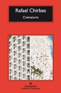 Crematorio ("Compactos?) di Rafael Chirbes edito da ANAGRAMA