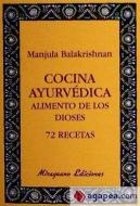 Cocina ayuvédica : alimento de los dioses : 72 recetas di Manjula Balakrishnan edito da Miraguano Ediciones
