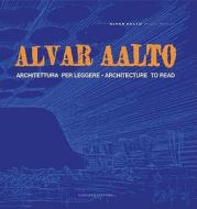 Alva Aalto di Alvar Aalto edito da Gangemi