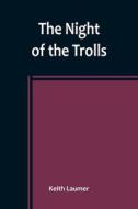 The Night of the Trolls di Keith Laumer edito da Alpha Editions