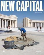 New Capital di Nick Hannes, Dorina Pojani edito da Lannoo Publishers