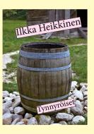 Tynnyröiset di Ilkka Heikkinen edito da Books on Demand