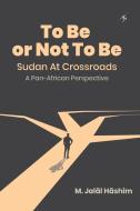 To Be or Not To Be di M. Jalal Hashim edito da Mkuki Na Nyota Publishers