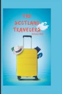 The Scotland Travelers di Bell Kelsey Bell edito da Independently Published
