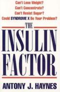 The Insulin Factor di Antony Haynes edito da HarperCollins Publishers