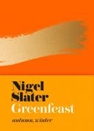 Greenfeast: Autumn Winter di Nigel Slater edito da Harper Collins Publ. UK