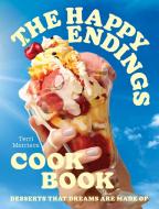 The Happy Endings Cookbook di Terri Mercieca edito da HarperCollins Publishers