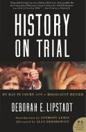 History on Trial di Deborah E. Lipstadt edito da HarperCollins Publishers Inc
