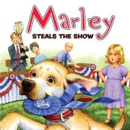 Marley: Marley Steals the Show di John Grogan edito da HARPER FESTIVAL