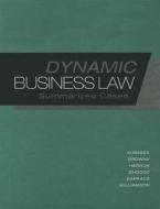 Dynamic Business Law: Summarized Cases di Nancy K. Kubasek, M. Neil Browne, Daniel J. Herron, Lucien Dhooge, Linda Barkacs, Carrie Williamson edito da Mcgraw-hill Education - Europe