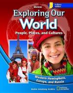 Indiana Exploring Our World: People, Places, and Cultures: Western Hemisphere, Europe, and Russia di Richard G. Boehm, Francis P. Hunkins, David G. Armstrong edito da GLENCOE SECONDARY