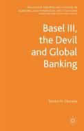 Basel III, the Devil and Global Banking di D. Chorafas edito da Palgrave Macmillan