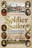 Soldier Sailor: An Intimate Portrait of an Irish Family di Eliza Pakenham edito da Orion Publishing