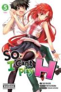 So, I Can't Play H, Vol. 5 di Pan Tachibana edito da Little, Brown & Company