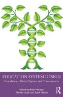 Education System Design edito da Taylor & Francis Ltd
